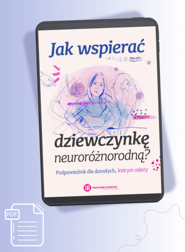 Jak Wspierać Dziewczynkę Neuroróżnorodną - Podpowiednik Dla Dorosłych - Pdf