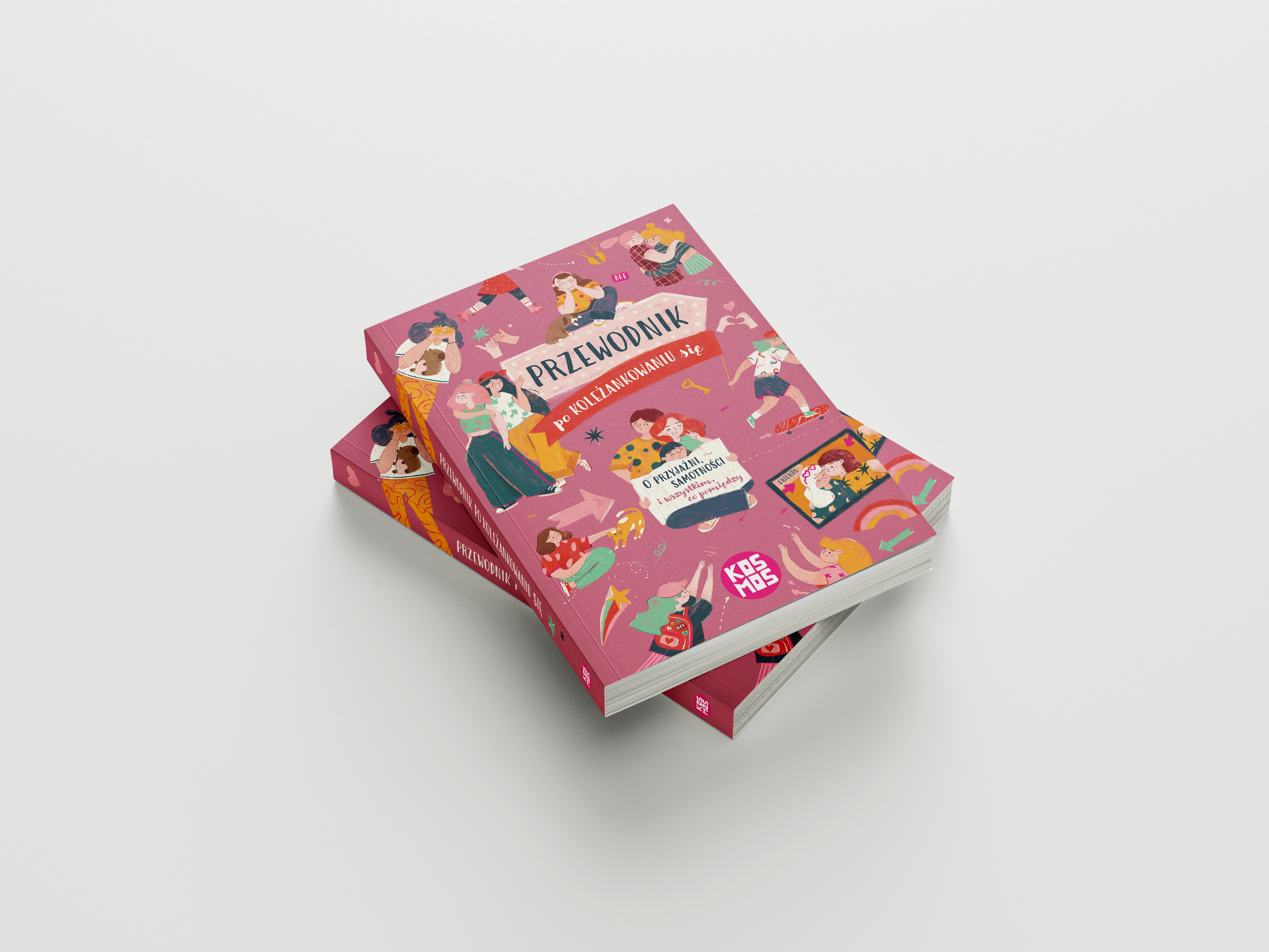 Przewodnik Po Koleżankowaniu Się. O Przyjaźni, Samotności I Wszystkim, Co Pomiędzy