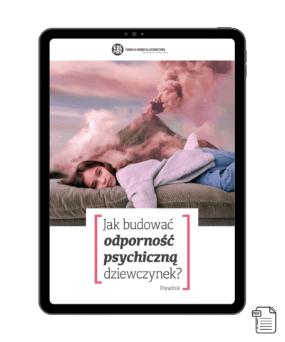 Jak budować odporność psychiczną dziewczynek? Poradnik PDF